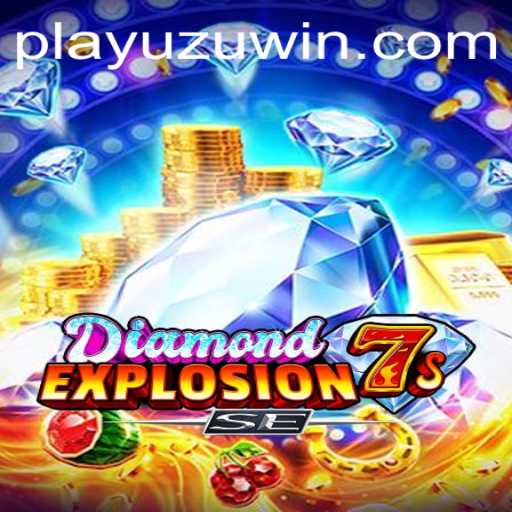 Experience the Thrills of DiamondExplosion7sSE on PlayUZU