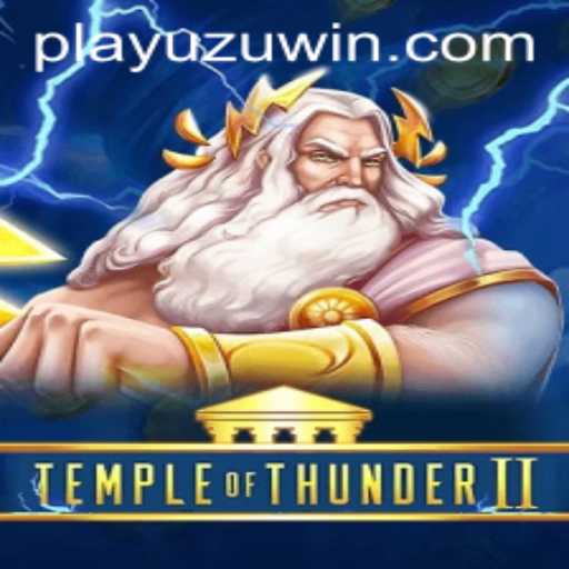 Unveiling the Excitement of TempleofThunderII and playuzu