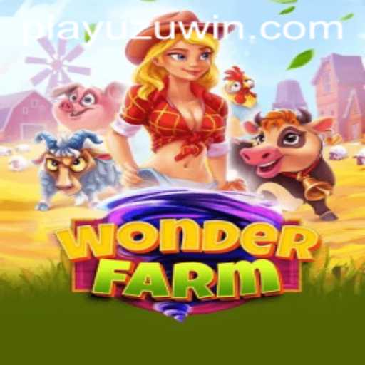 Discover the Magic of WonderFarm: PlayUzu's Enchanting New Adventure